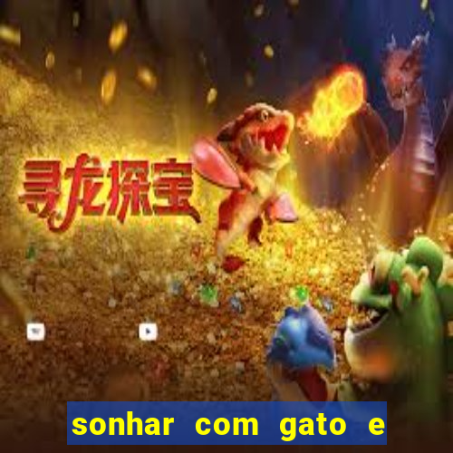 sonhar com gato e cachorro juntos jogo do bicho